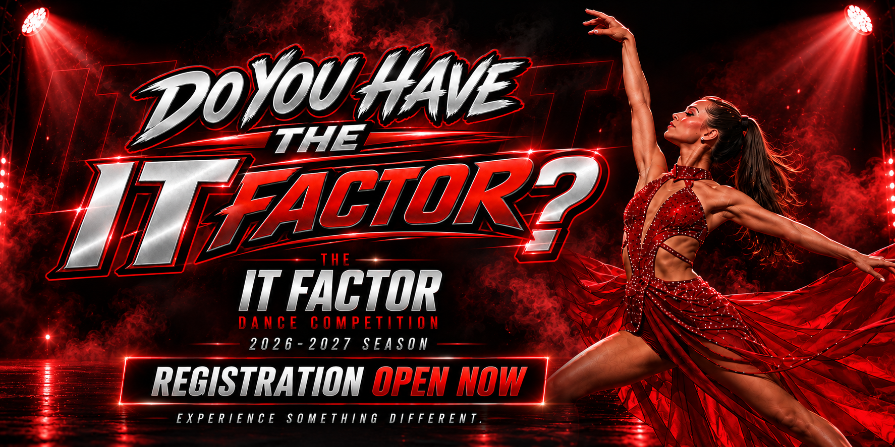 The It Factor Dance Competition — Registration is now open for the 2026–2027 season. Do you have the It Factor?